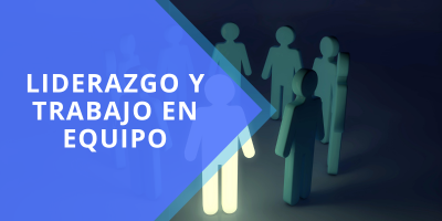 Liderazgo y Trabajo en Equipo